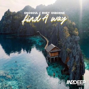 Enosoul – Find A Way feat. Rhey Osborne