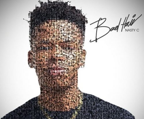 Nasty C – Bad Hair