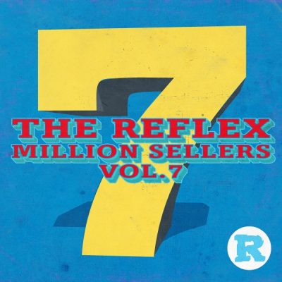 The Reflex – Million Sellers Vol 7 The Reflex – Million Sellers Vol 7