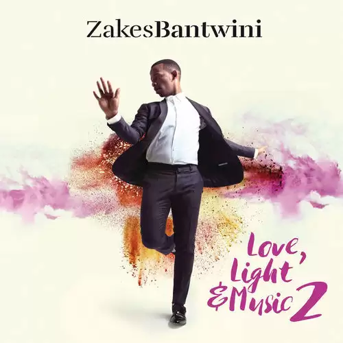 Zakes Bantwini - Love, Light & Music 2