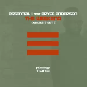 Essential I – The Weekend Remixes, Pt. 1 feat. Bryce Anderson