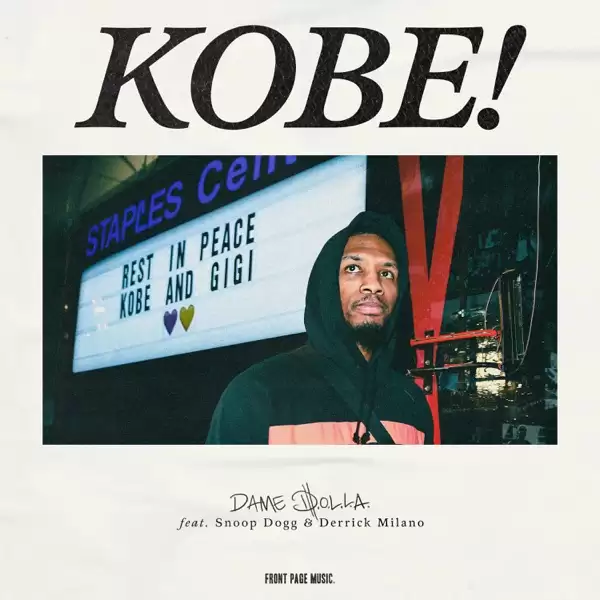 Dame D.O.L.L.A. - Kobe (feat. Snoop Dogg & Derrick Milano)