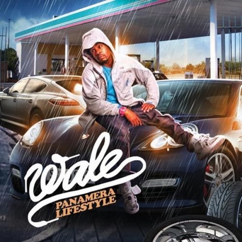 Wale - Panamera Lifestyle