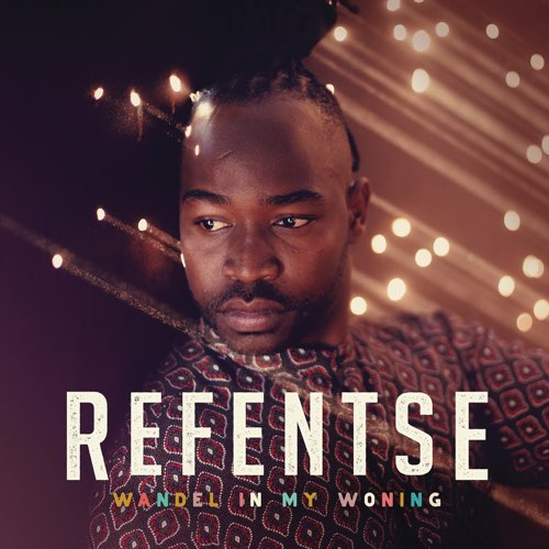 Refentse - Wandel In My Woning