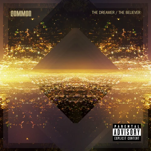 ALBUM: Common - The Dreamer, The Believer