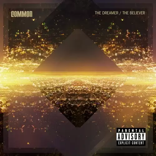 Common - The Dreamer, The Believer