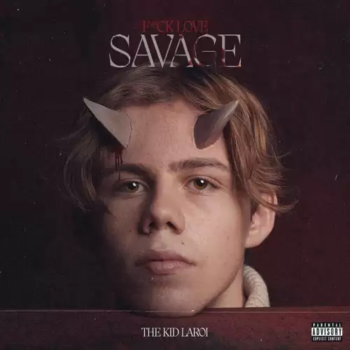 The Kid LAROI - F_CK LOVE (SAVAGE)
