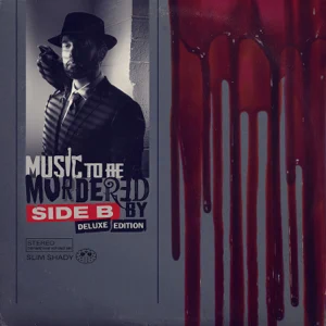 ALBUM: Eminem – Music To Be Murdered By - Side B (Deluxe Edition)