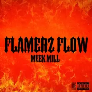 flamerz flow single meek mill
