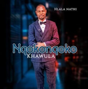 Nqokonqoko Khawula - Hlala Nathi