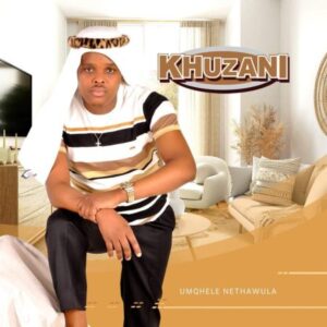 Khuzani - Umuntu Onengane
