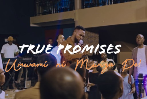 True Promises - Umwami Ni Mwiza Pe