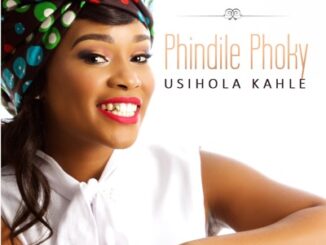 Phindile Phoky - Usihola Kahle (ft Sipho Makhabane)