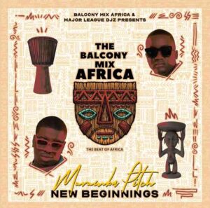Balcony Mix Africa, Major League Djz & Murumba Pitch – Making Love ft. Mathandos, S.O.N & Omit ST