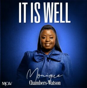 Monique Chambers-Watson - IT IS WELL