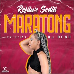 Refilwe Sediti & DJ Besh - Maratong