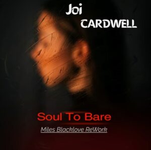 Soul To Bare (Miles Blacklove Extended Amapiano Rework) · Joi Cardwell · Hani Al-Bader · Joi Cardwell · Hani Al-Bader · Miles Blacklove · Hani Al-Bader 