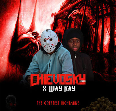 Chievosky the 13th & Way Kay Bw - The Greatest Nightmare EP