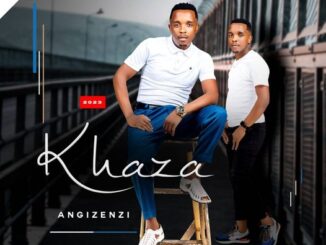 Khaza – Angizenzi ALBUM