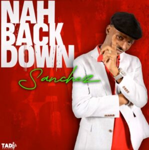 Sanchez - Nah Back Down