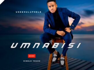 Umnabisi - USEKHULUPHELE (ft Imeya Kazwelonke)