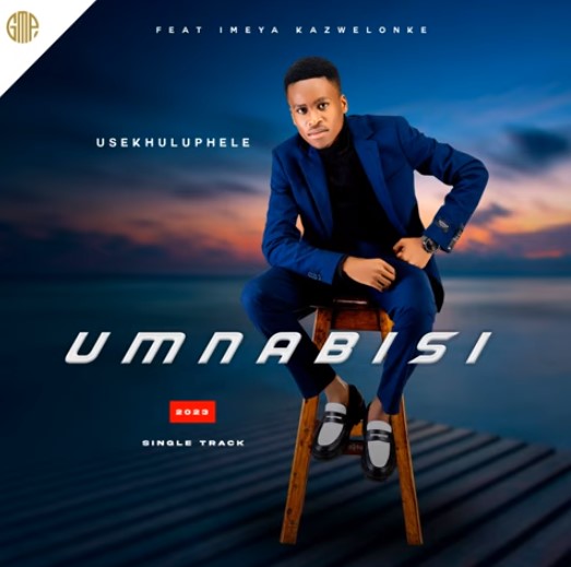 Umnabisi - USEKHULUPHELE (ft Imeya Kazwelonke) Mp3 Download- Fakaza