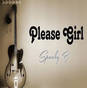 Spucky B - Please Girl