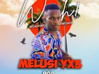 Woah · Melusi Yx3