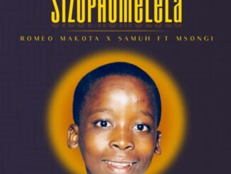 Romeo Makota & Samuh - SizoPhumelela