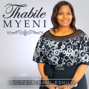 Thabile Myeni - Ngiyaya Nami Eshilo 