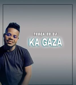 Tebza De DJ - Ka Gaza ft. DJ Nomza