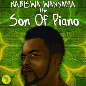 Nabiswa Wanyama - Son Of Piano