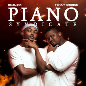 Teraphonique & DNZL444 - Piano Syndicate EP
