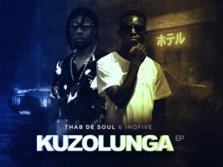 Thab De Soul & InQfive – Kuzolunga EP