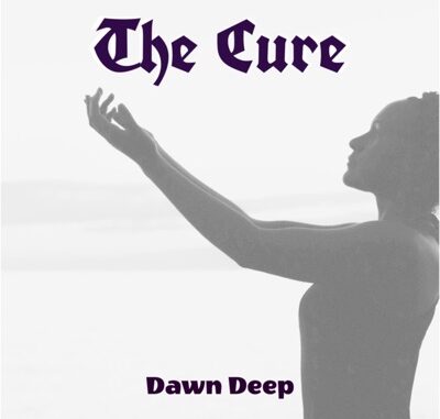 Dawn Deep - The Cure