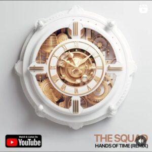 The Squad – Hands Of Time Remix