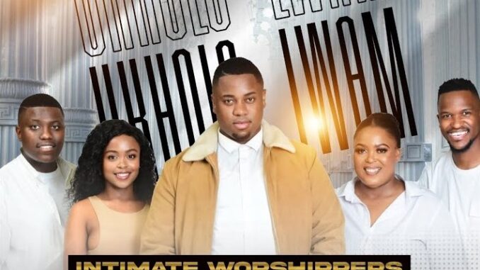 Intimate Worshippers - Ukholo Lwam (A Song of Hope)