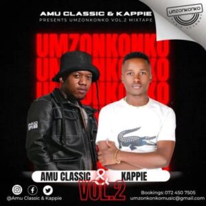 Amu Classic & Kappie - Umzonkonko Vol 2