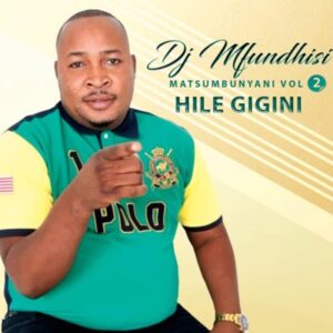 DJ Mfundhisi - Hile Gigini