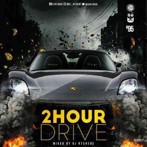 DJ Ntshebe – 2 Hour Drive Mix