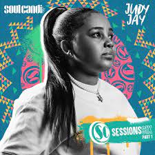 Judy Jay – Soul Candi Sessions Six, Pt. 1