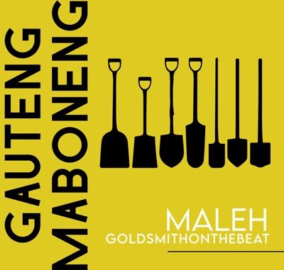 Maleh - Gauteng Maboneng Remix (ft. Goldsmithonthebeat)