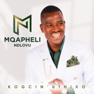 Mqapheli Ndlovu - Kogcin' uThixo · · Thinah Zungu
