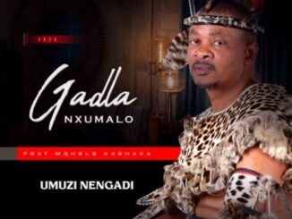 Gadla Nxumalo - Umuzi Nengadi