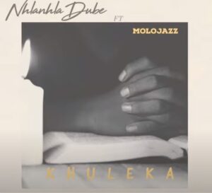 Nhlanhla Dube · MoloJazz - Khuleka 