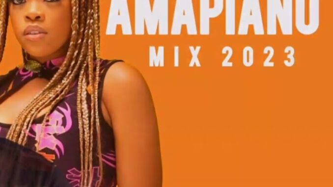 Mix 2023 - Best Of Amapiano