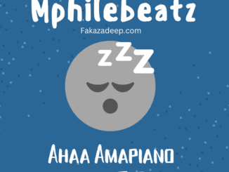 Mphilebeatz - Ahaa Amapiano