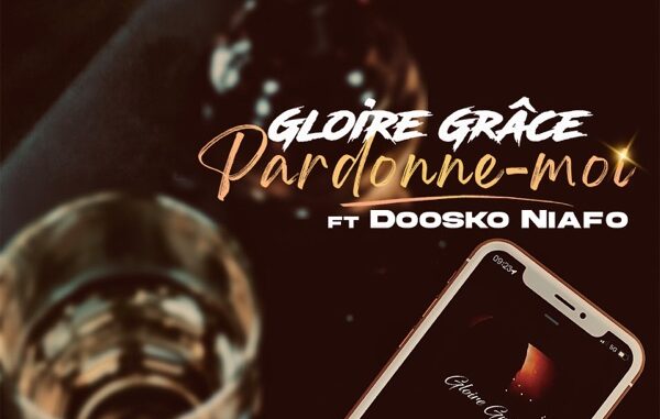 Gloire Grace - Pardonne moi (ft. Doosko Niafo)