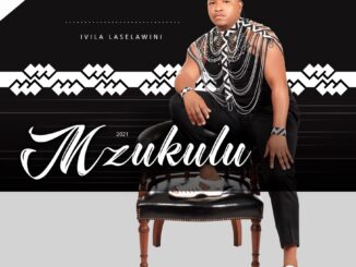 Mzukulu – Ivila Laselawini