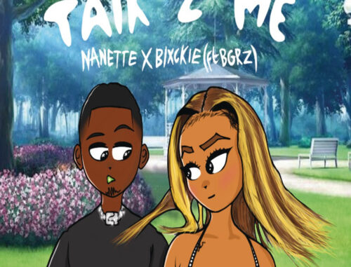 Nanette & Blxckie – Talk 2 Me ft. BGRZ